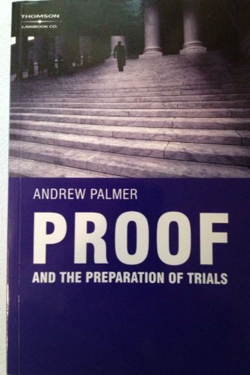 Cover Art for 9780455219677, Proof and the Preparation of Trials by Andrew Palmer