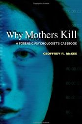 Cover Art for 9780195182736, Why Mothers Kill by McKee, Geoffrey R.