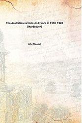 Cover Art for 9789333125666, The Australian victories in France in 1918 by John Monash