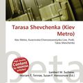 Cover Art for 9786136082752, Tarasa Shevchenka (Kiev Metro) by Lambert M Surhone, Mariam T Tennoe, Susan F Henssonow