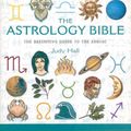 Cover Art for 9781402727597, The Astrology Bible: The Definitive Guide to the Zodiac by Judy Hall