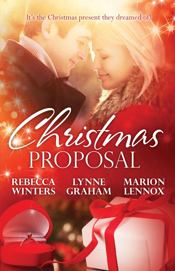 Cover Art for 9781489227300, Christmas Proposals/The Christmas Eve Bride/A Bride For Christmas/The Tycoon's Christmas Engagement by Lynne Graham, Marion Lennox, Rebecca Winters