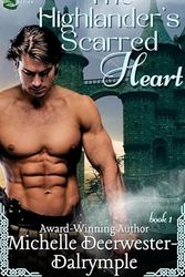 Cover Art for B08L8V9D77, The Highlander's Scarred Heart: A Steamy Healing Instalove Medieval Scottish Historical Romance Novella (Historical Fevered) by Deerwester-Dalrymple, Michelle 