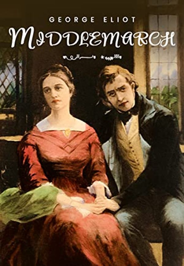 Cover Art for B0C3S55QJV, Middlemarch by George Eliot