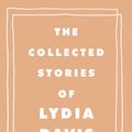 Cover Art for 9780141962894, The Collected Stories of Lydia Davis by Lydia Davis