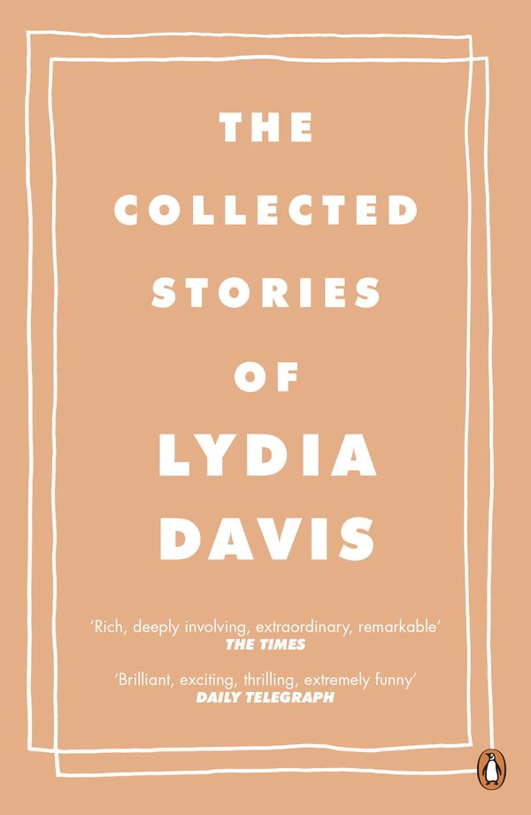 Cover Art for 9780141962894, The Collected Stories of Lydia Davis by Lydia Davis