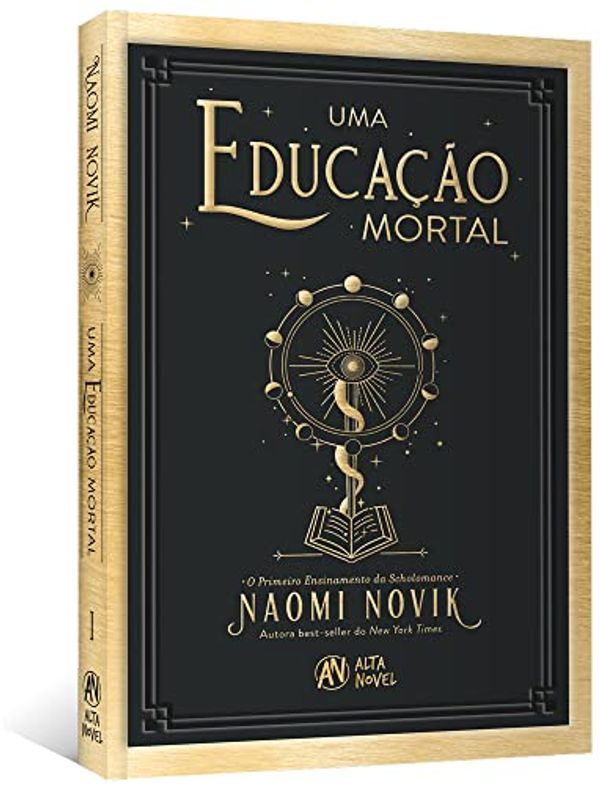 Cover Art for 9786555205718, Uma Educação Mortal: O Primeiro Ensinamento da Scholomance by Naomi Novik