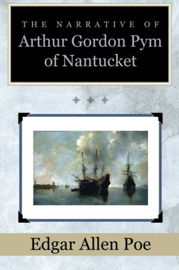 Cover Art for 9781619493537, The Narrative of Arthur Gordon Pym of Nantucket by Edgar Allan Poe