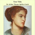 Cover Art for 9781465594228, True Tilda by Arthur Thomas Quiller-Couch