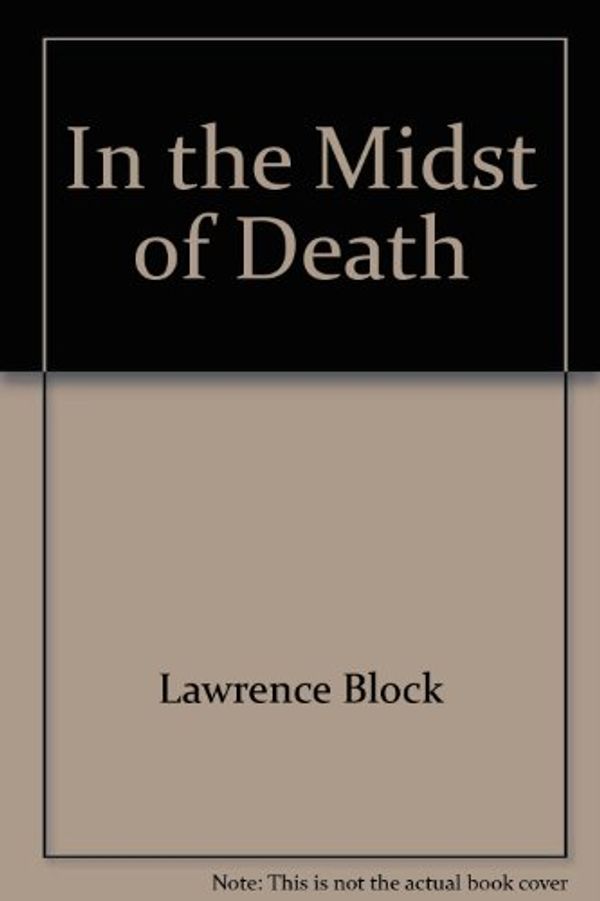 Cover Art for 9780515074307, In the Midst of Death by Lawrence Block