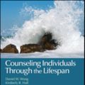 Cover Art for 9781452217949, Counseling Individuals Through the Lifespan by Daniel W. Wong