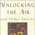 Cover Art for 9780613027786, Unlocking the Air and Other Stories by Le Guin, Ursula K.