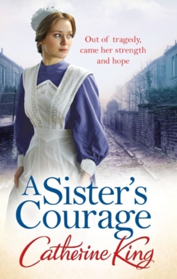 Cover Art for 9780751548372, A Sister's Courage by Catherine King