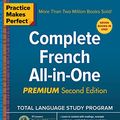 Cover Art for B07FD6BFQG, Practice Makes Perfect: Complete French All-in-One, Premium Second Edition (French Edition) by Annie Heminway
