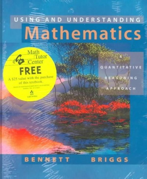 Cover Art for 9780201663228, Using and Understanding Mathematics: A Quantitative Reasoning Approach by Jeffrey O. Bennett, William L. Briggs