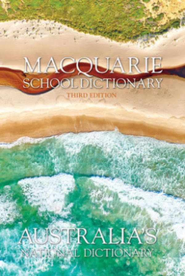 Cover Art for 9781742462882, Macquarie School Dictionary 3E (Hardback) + Bonus Compact Speller by Macquarie