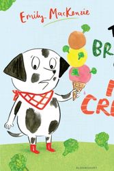 Cover Art for 9781408873298, There's Broccoli in my Ice Cream! by Emily Mackenzie