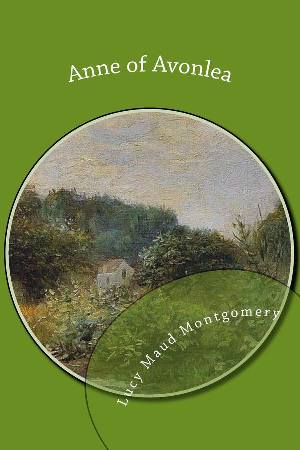 Cover Art for 1230000499736, Anne of Avonlea by Lucy Maud Montgomery