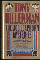 Cover Art for 9780060161743, The Joe Leaphorn Mysteries: Three Classic Hillerman Mysteries Featuring Lt. Joe Leaphorn: The Blessing Way/Dance Hall of the Dead/Listening Woman by Tony Hillerman