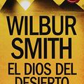 Cover Art for 9786070728419, El dios del desierto by Wilbur Smith