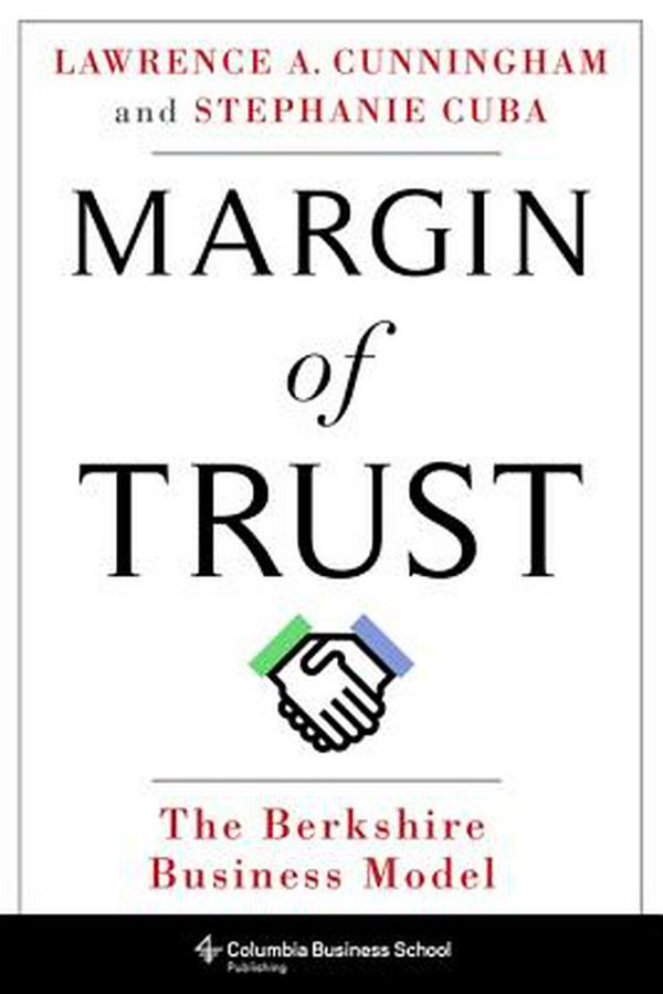 Cover Art for 9780231193900, Margin of Trust: The Berkshire Business Model (Columbia Business School Publishing) by Lawrence Cunningham