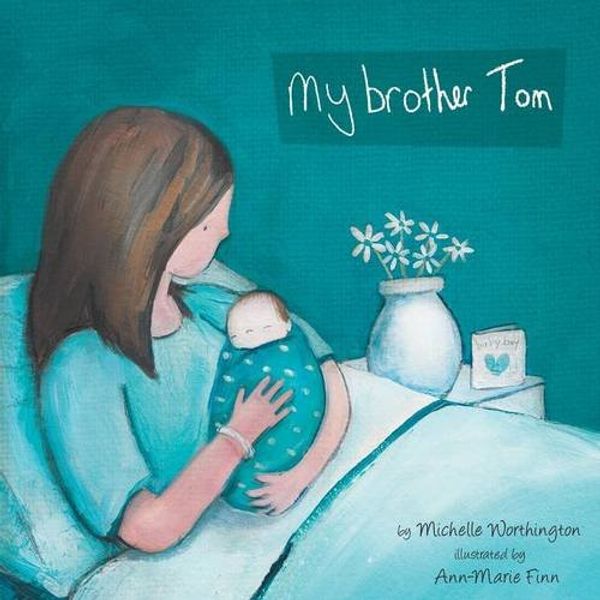 Cover Art for 9780994428035, My Brother Tom by Michelle Worthington