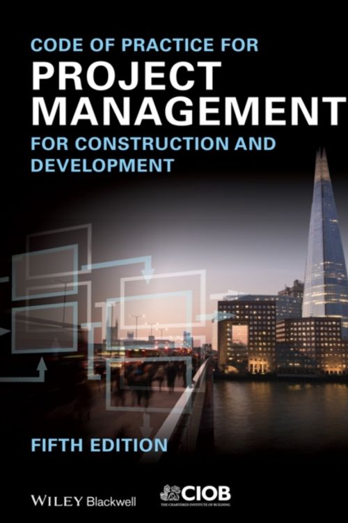 Cover Art for 9781118378083, Code of Practice for Project Management for Construction and Development by Ciob (The Chartered Institute of Building)