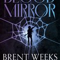 Cover Art for 9780356522463, The Blood Mirror by Brent Weeks