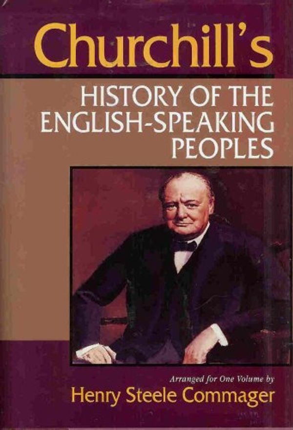 Cover Art for 9781566195454, Churchill's History of the English-Speaking Peoples, Arranged for One Volume by 