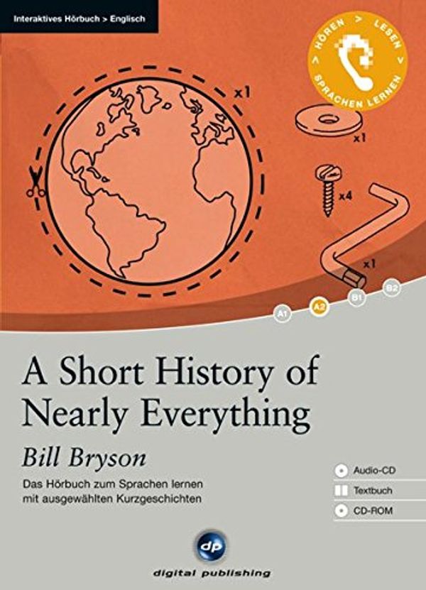 Cover Art for 9783198925232, A Short History of Nearly Everything: Das Hörbuch zum Englisch lernen. Niveau A2 by Bill Bryson