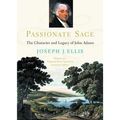 Cover Art for 0884415782429, [(Passionate Sage: The Character and Legacy of John Adams)] [Author: Joseph J. Ellis] published on (September, 2001) by Joseph J. Ellis