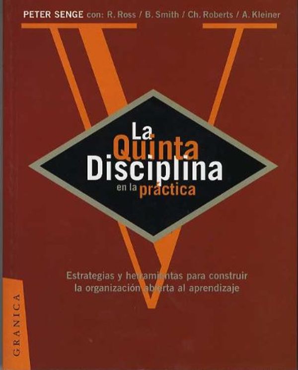 Cover Art for 9788475773933, La Quinta Disciplina En La Practica by Peter M. Senge