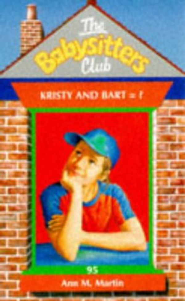 Cover Art for 9780590637657, Kristy and Bart =? by Ann M. Martin