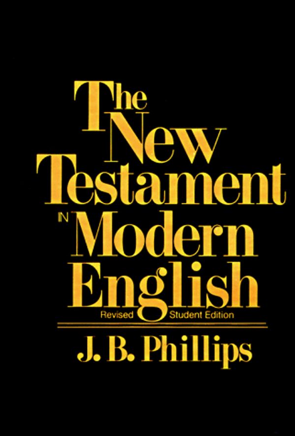Cover Art for 9780025969704, The New Testament in Modern English: Student Ed by J. B. Phillips