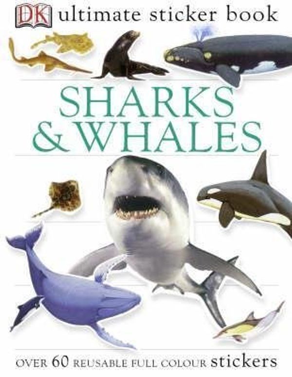 Cover Art for B018CS8D0U, [(Sharks and Whales Ultimate Sticker Book)] [By (author) Dorling Kindersley] published on (February, 2004) by Dorling Kindersley Publishers Ltd