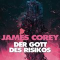 Cover Art for 9783641223595, Der Gott des Risikos: The Expanse-Story 2 by James Corey