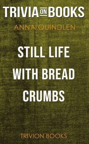 Cover Art for 9788828353959, Still Life with Bread Crumbs by Anna Quindlen (Trivia-On-Books) by Trivion Books