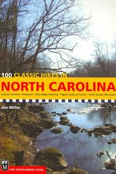 Cover Art for 9781594850547, 100 Classic Hikes in North Carolina by Joe Miller