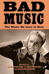 Cover Art for 9780415943666, Bad Music: The Music We Love to Hate by WASHBURNE