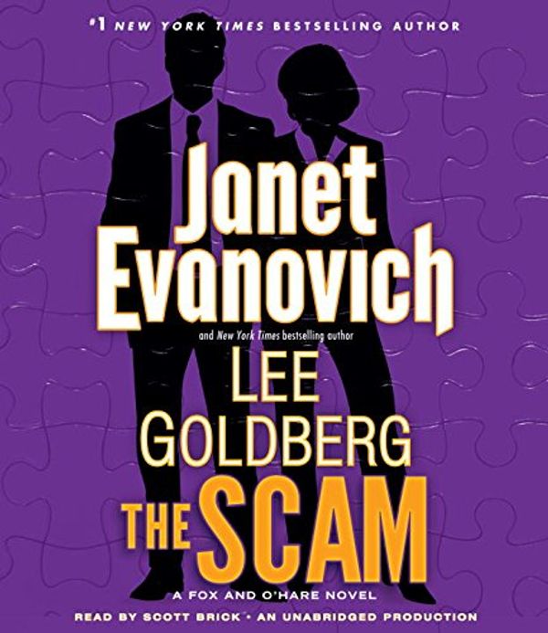 Cover Art for 9780385367042, The Scam: A Fox and O'Hare Novel by Janet Evanovich, Lee Goldberg