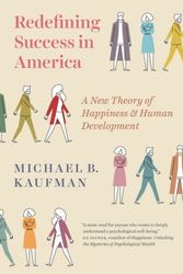 Cover Art for 9780226550015, Redefining Success in America: A New Theory of Happiness and Human Development by Michael Kaufman