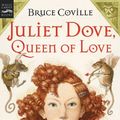 Cover Art for 9781417670796, Juliet Dove, Queen of Love by Bruce Coville