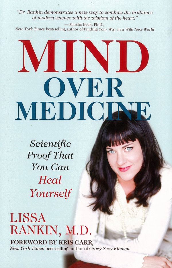 Cover Art for 9781401939991, Mind Over Medicine by Lissa Rankin