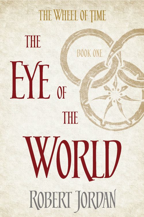 Cover Art for 9780356503820, The Eye Of The World: Book 1 of the Wheel of Time by Robert Jordan