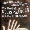 Cover Art for 9780803718302, The Hand of the Necromancer by Brad Strickland, John Bellairs