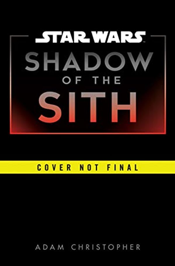 Cover Art for B09HJQG8L1, Star Wars: Shadow of the Sith by Adam Christopher