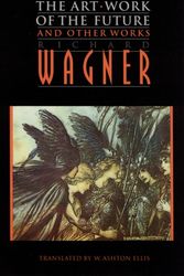 Cover Art for 9780803297524, Art-work of the Future and Other Works by Richard Wagner