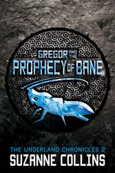 Cover Art for 9781407130637, Gregor and the Prophecy of Bane by Suzanne Collins