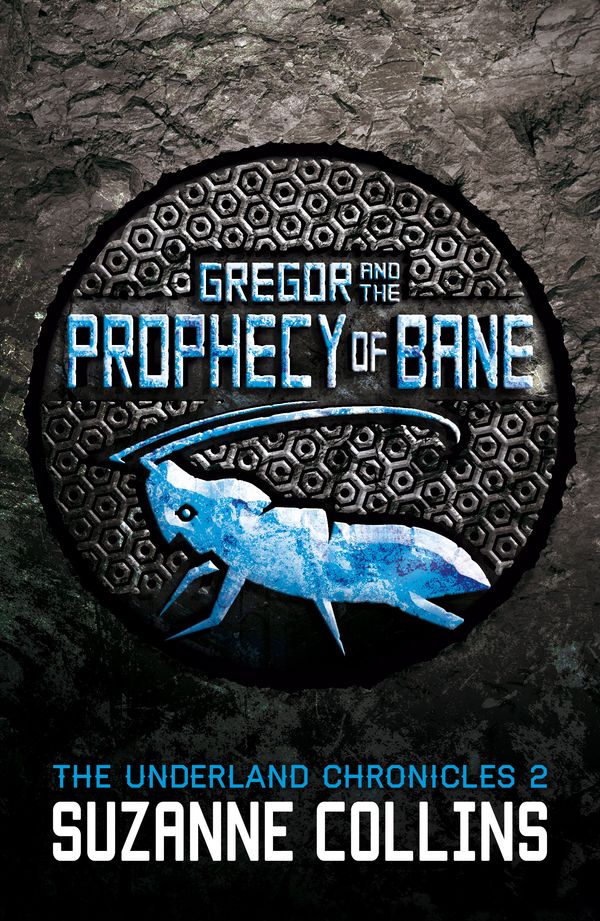 Cover Art for 9781407130637, Gregor and the Prophecy of Bane by Suzanne Collins
