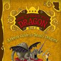 Cover Art for 9780316085328, How to Train Your Dragon Book 6: A Hero's Guide to Deadly Dragons by Cressida Cowell